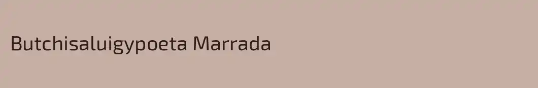 Butchisaluigypoeta Marrada